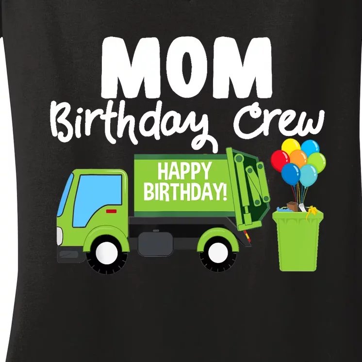 Mom Birthday Crew Garbage Truck Birthday Party Women's V-Neck T-Shirt