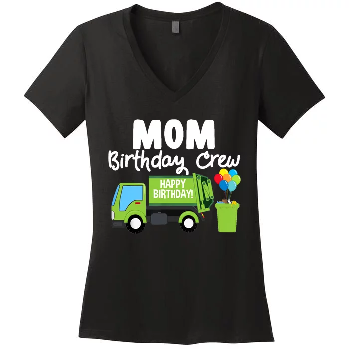 Mom Birthday Crew Garbage Truck Birthday Party Women's V-Neck T-Shirt