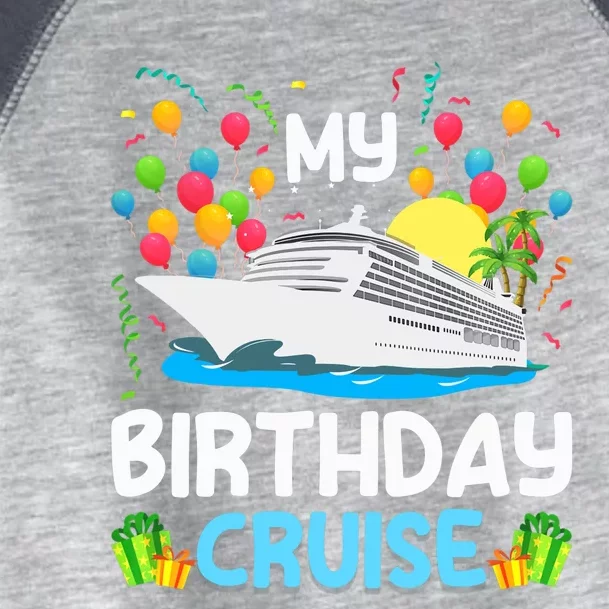 My Birthday Cruise Ship Vacation Party Cruising Toddler Fine Jersey T-Shirt