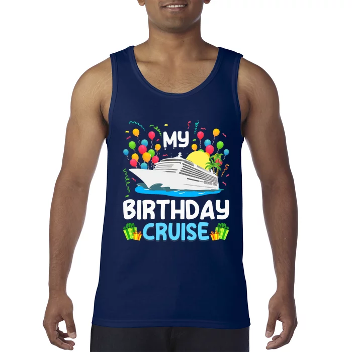 My Birthday Cruise Ship Vacation Party Cruising Tank Top