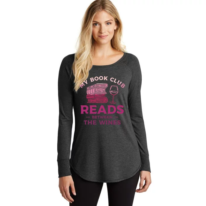 My Book Club Reads Between The Wines Wine Drinking Women's Perfect Tri Tunic Long Sleeve Shirt