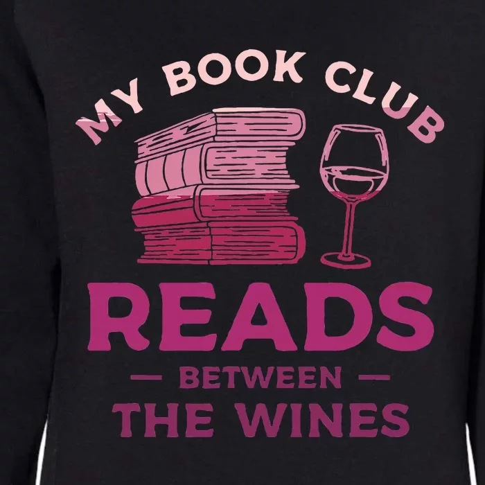 My Book Club Reads Between The Wines Wine Drinking Womens California Wash Sweatshirt