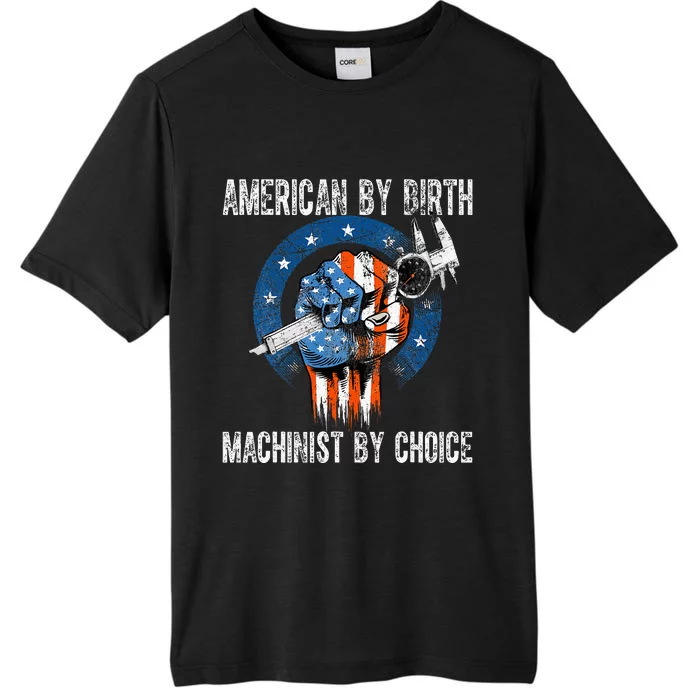 Machinist By Choice American Usa Flag Cnc Machine Operator ChromaSoft Performance T-Shirt