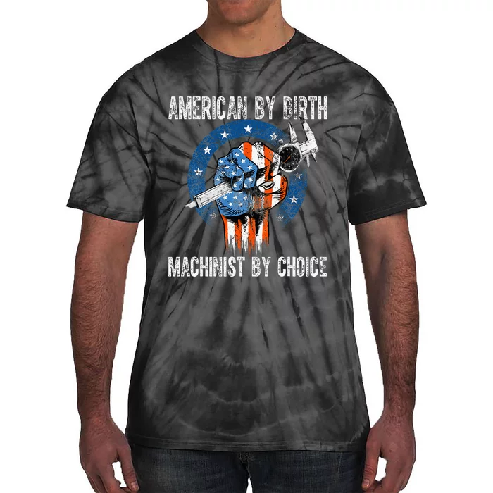 Machinist By Choice American Usa Flag Cnc Machine Operator Tie-Dye T-Shirt