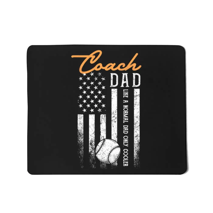 Mens Baseball Coach Dad Like A Normal Dad Only Cooler USA Flag Mousepad