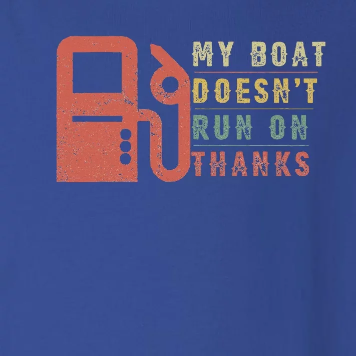 My Boat Doesnt Run On Thanks Boating Gifts For Boat Owners Toddler Long Sleeve Shirt