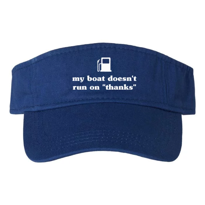 My Boat Doesnt Run On Thanks Funny Saying For Boat Owners Valucap Bio-Washed Visor