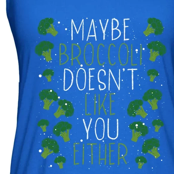 Maybe Broccoli Doesn T Like You Either Veganism Gift Ladies Essential Flowy Tank