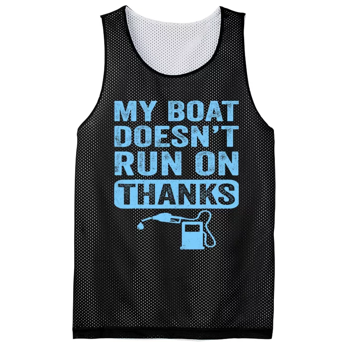 My Boat Doesnt Run On Thanks Boating Gifts For Boat Owners Mesh Reversible Basketball Jersey Tank