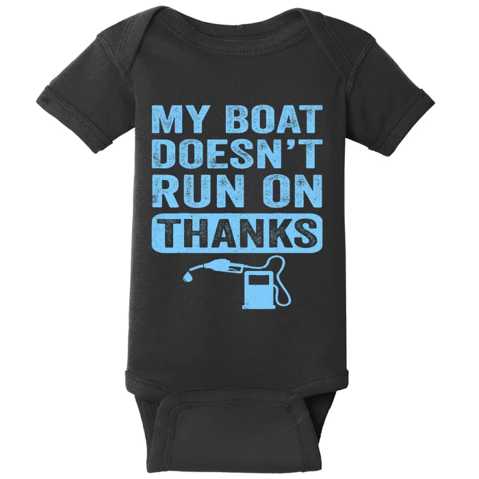 My Boat Doesnt Run On Thanks Boating Gifts For Boat Owners Baby Bodysuit