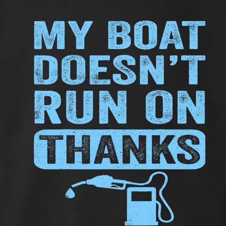 My Boat Doesnt Run On Thanks Boating Gifts For Boat Owners Toddler Hoodie