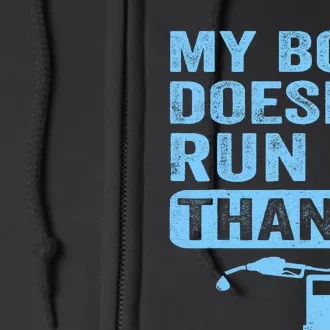 My Boat Doesnt Run On Thanks Boating Gifts For Boat Owners Full Zip Hoodie