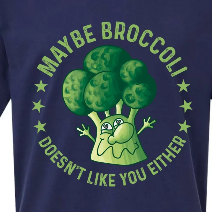 Maybe Broccoli Doesnt Like You Either Funny Veganism Veggie Cute Gift Sueded Cloud Jersey T-Shirt