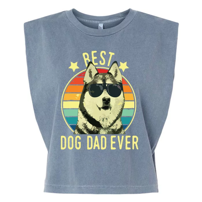 Men Best Dog Dad Ever Siberian Husky Fathers Day Gift Garment-Dyed Women's Muscle Tee