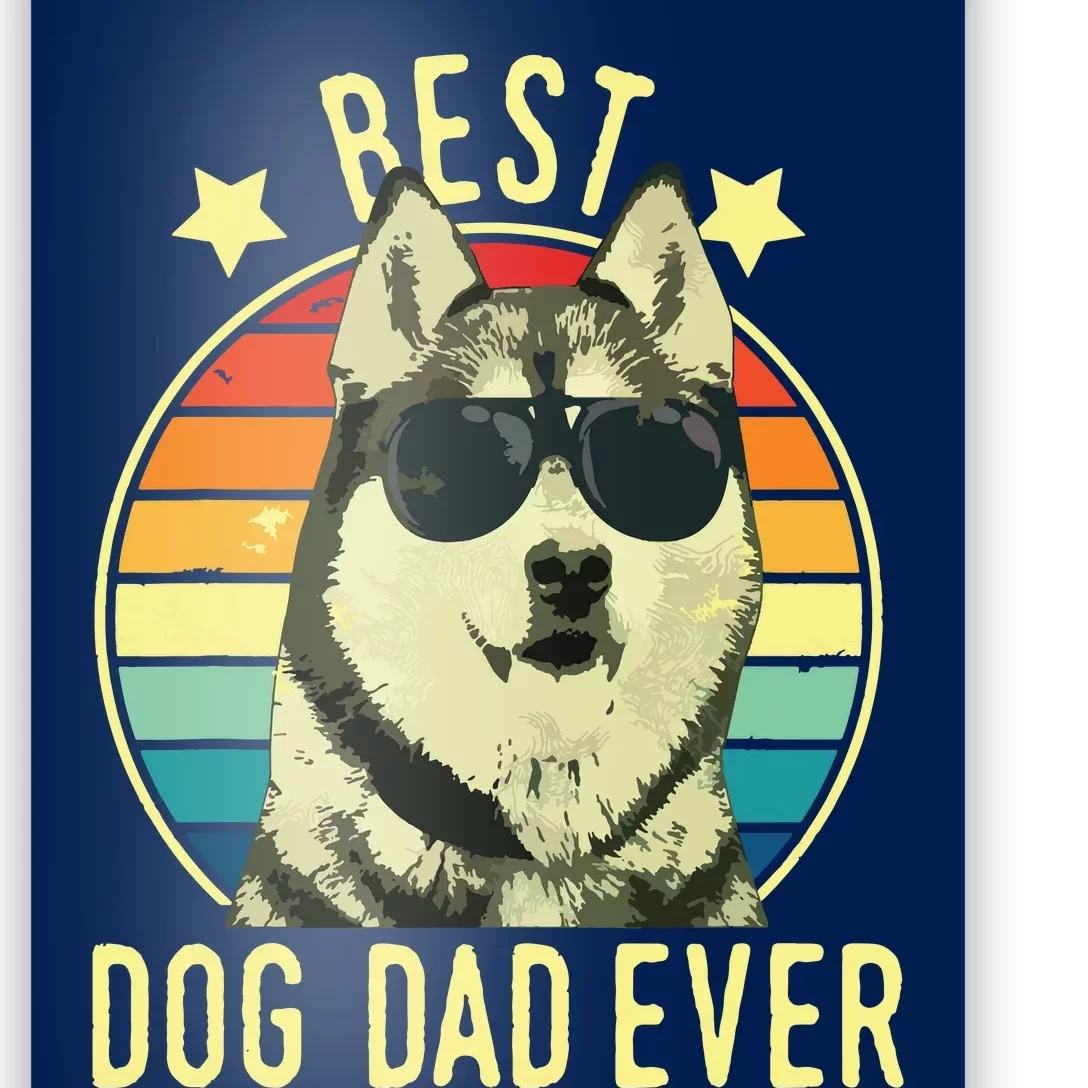 Men Best Dog Dad Ever Siberian Husky Fathers Day Gift Poster