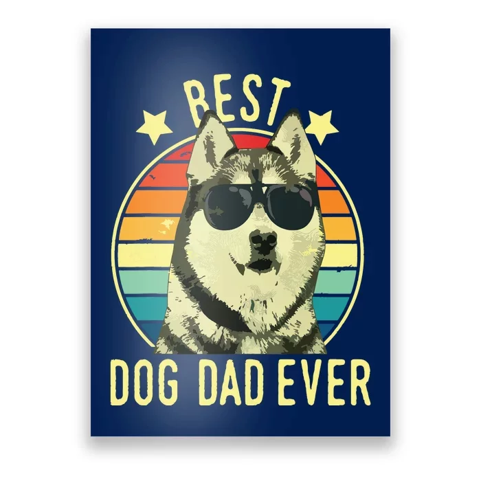 Men Best Dog Dad Ever Siberian Husky Fathers Day Gift Poster