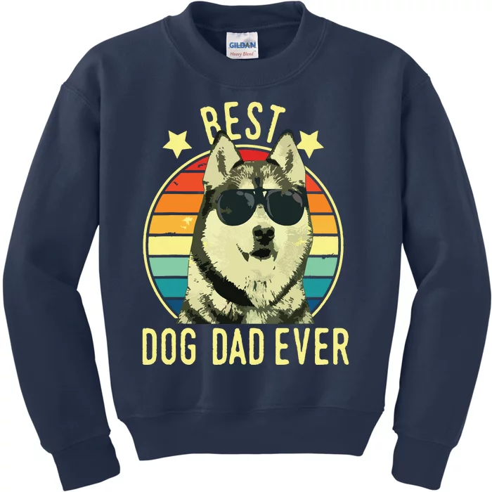 Men Best Dog Dad Ever Siberian Husky Fathers Day Gift Kids Sweatshirt