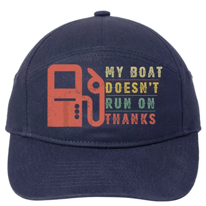 My Boat Doesnt Run On Thanks Funny Boating Vintage 7-Panel Snapback Hat