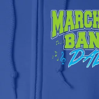 Marching Band Dad Gift For Marching Band Dad Cool Gift Full Zip Hoodie