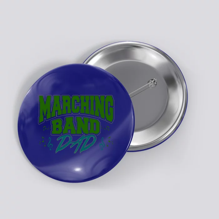 Marching Band Dad Gift For Marching Band Dad Gift Button