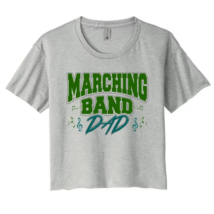 Marching Band Dad Gift For Marching Band Dad Gift Women's Crop Top Tee