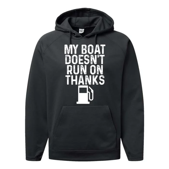 My Boat Doesnt Run On Thanks Funny Boating Vintage Performance Fleece Hoodie