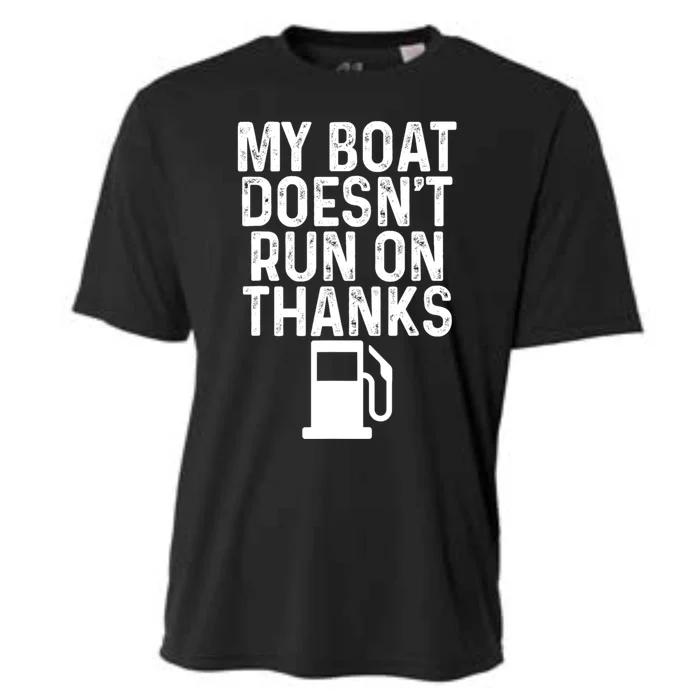 My Boat Doesnt Run On Thanks Funny Boating Vintage Cooling Performance Crew T-Shirt