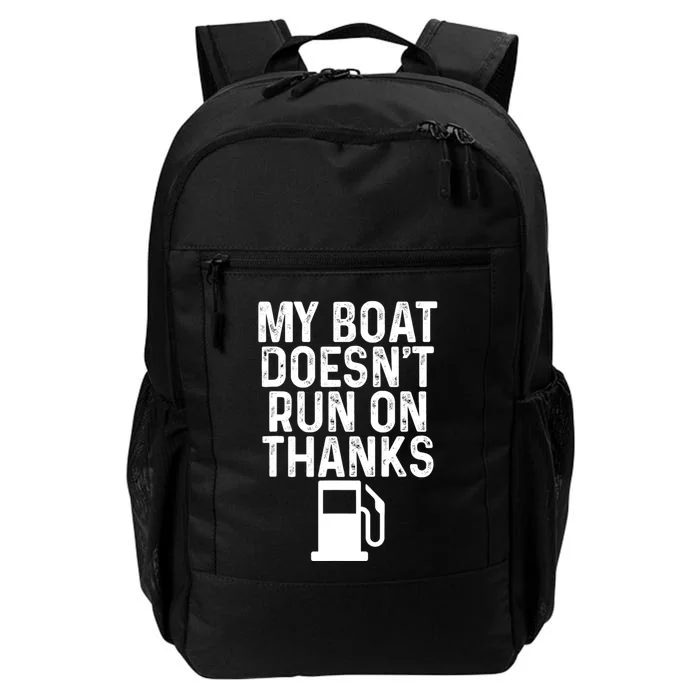 My Boat Doesnt Run On Thanks Funny Boating Vintage Daily Commute Backpack