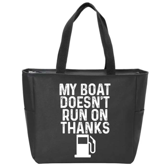 My Boat Doesnt Run On Thanks Funny Boating Vintage Zip Tote Bag