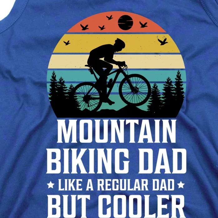 Mountain Biking Dad Like A Regular Dad But Cooler Gift Tank Top