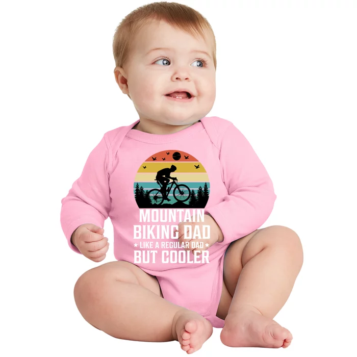 Mountain Biking Dad Like A Regular Dad But Cooler Gift Baby Long Sleeve Bodysuit