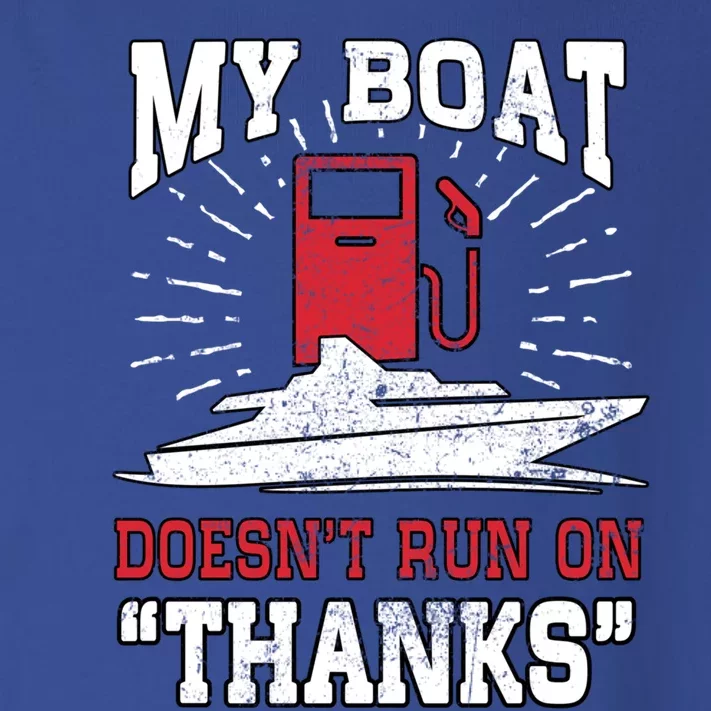 My Boat Does Not Run On Thanks Fathers Day Speedboat Captain Funny Gift Toddler Long Sleeve Shirt