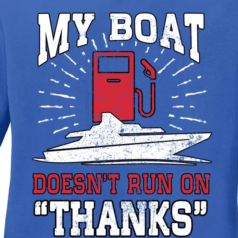 My Boat Does Not Run On Thanks Fathers Day Speedboat Captain Funny Gift Ladies Long Sleeve Shirt