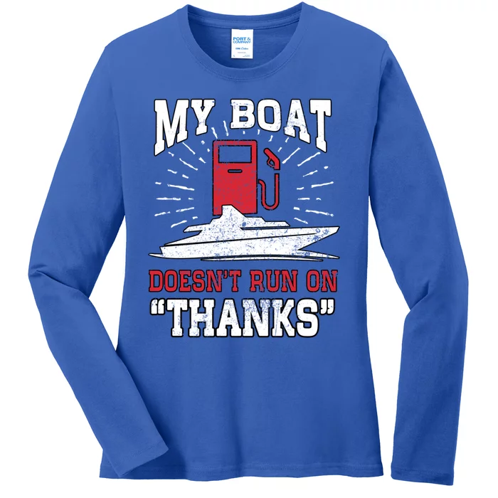 My Boat Does Not Run On Thanks Fathers Day Speedboat Captain Funny Gift Ladies Long Sleeve Shirt