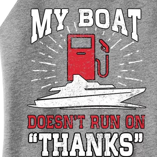 My Boat Does Not Run On Thanks Fathers Day Speedboat Captain Funny Gift Women’s Perfect Tri Rocker Tank