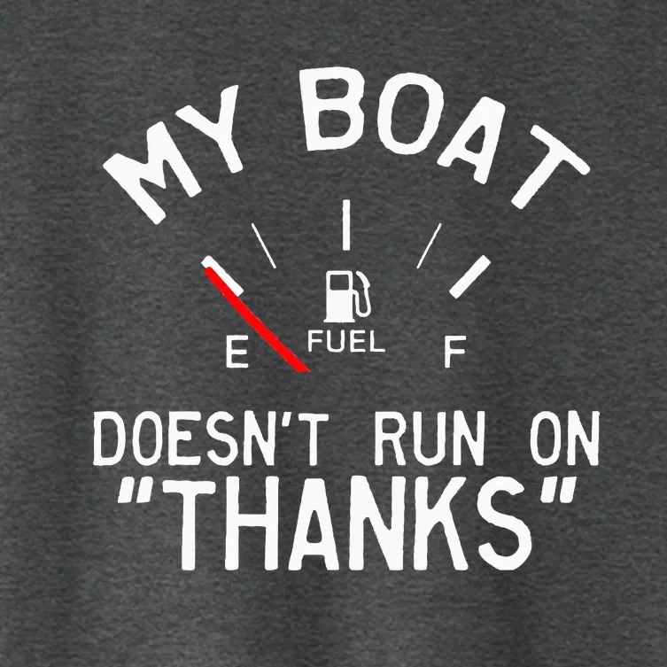 My Boat Doesnt Run On THANKS Funny Boating Women's Crop Top Tee