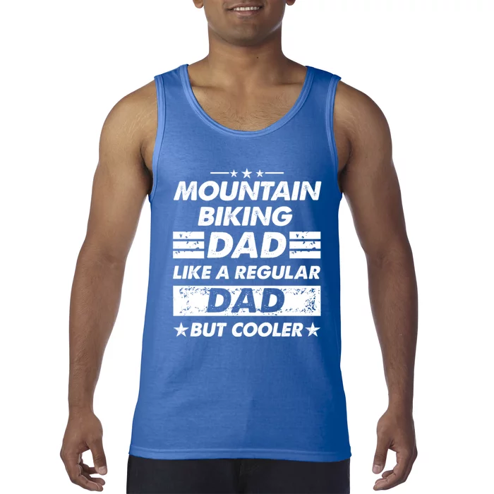 Mountain Biking Dad Like A Regular Dad Funny Mountain Biking Gift Tank Top