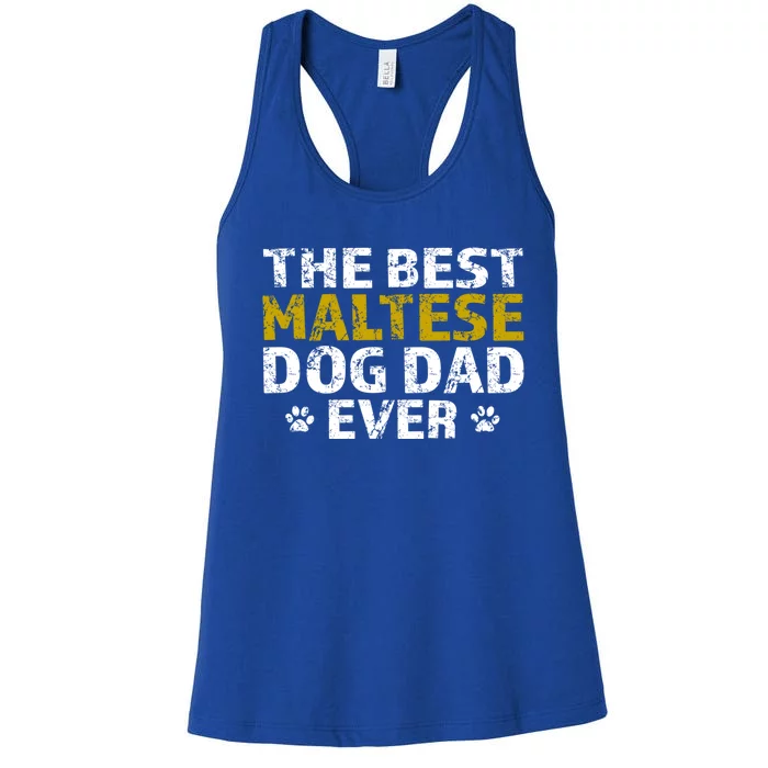 Maltese Best Dog Dad Ever Sarcastic Gift Women's Racerback Tank