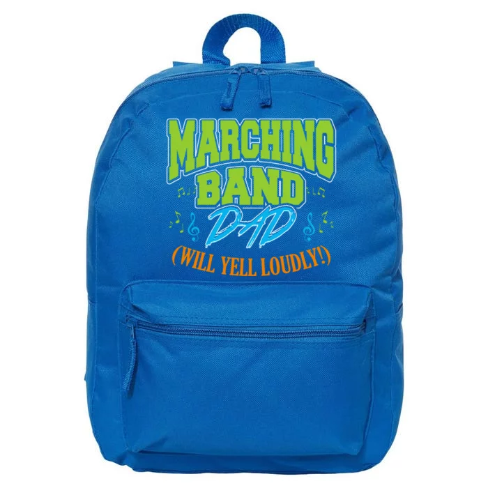 Marching Band Dad (Will Yell Loudly!) Great Gift 16 in Basic Backpack