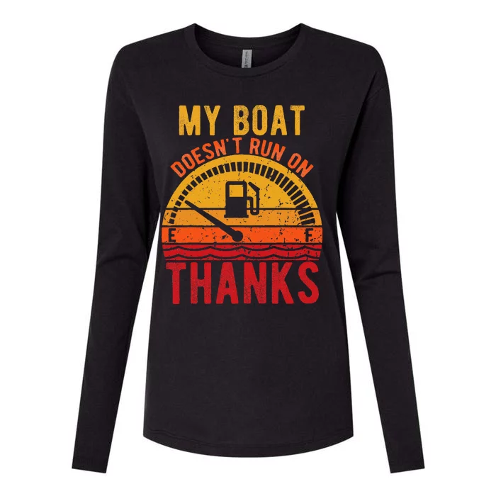 My Boat Doesnt Run On Thanks Funny Boating Vintage Womens Cotton Relaxed Long Sleeve T-Shirt