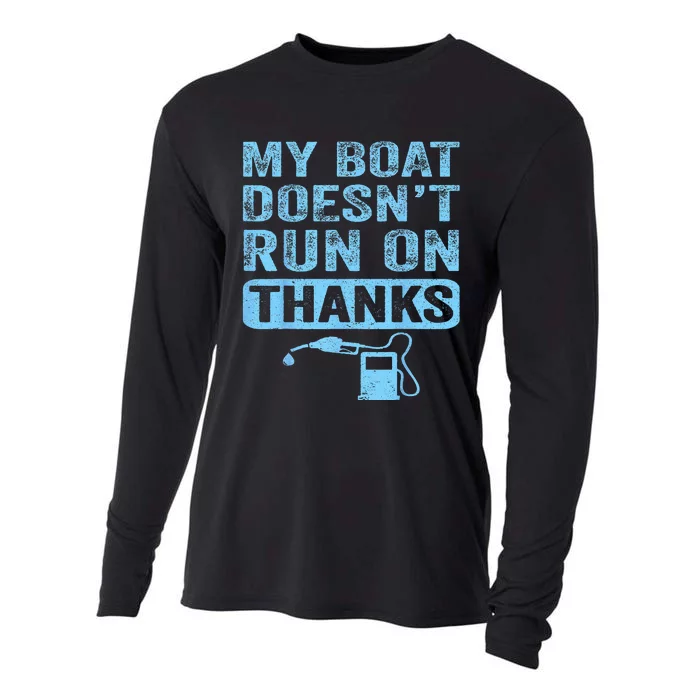 My Boat Doesn't Run On Thanks Boating Gifts For Boat Owners Cooling Performance Long Sleeve Crew