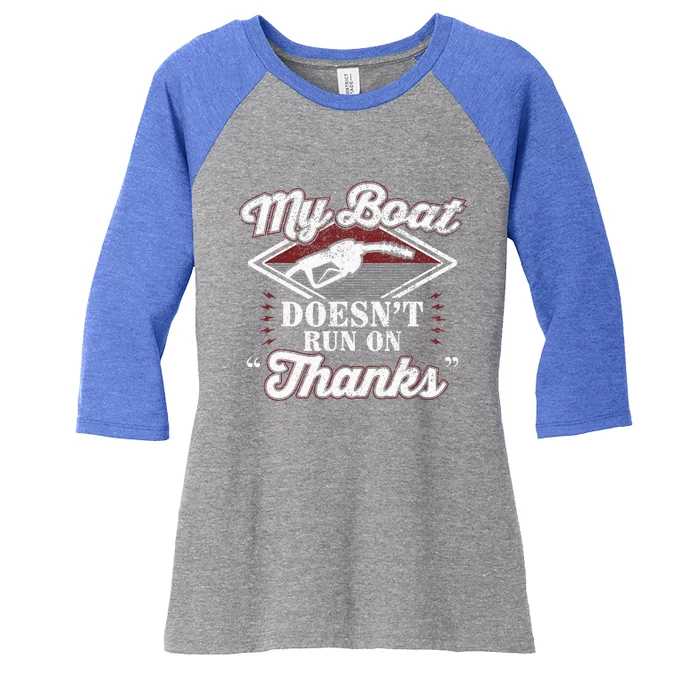 My Boat Doesnt Run On Thanks Motorboat Ship Yacht Women's Tri-Blend 3/4-Sleeve Raglan Shirt