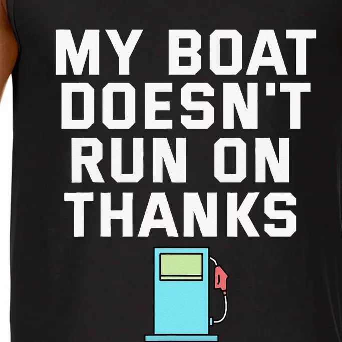 My Boat Doesnt Run On Thanks Boating For Boat Owners Comfort Colors® Tank Top