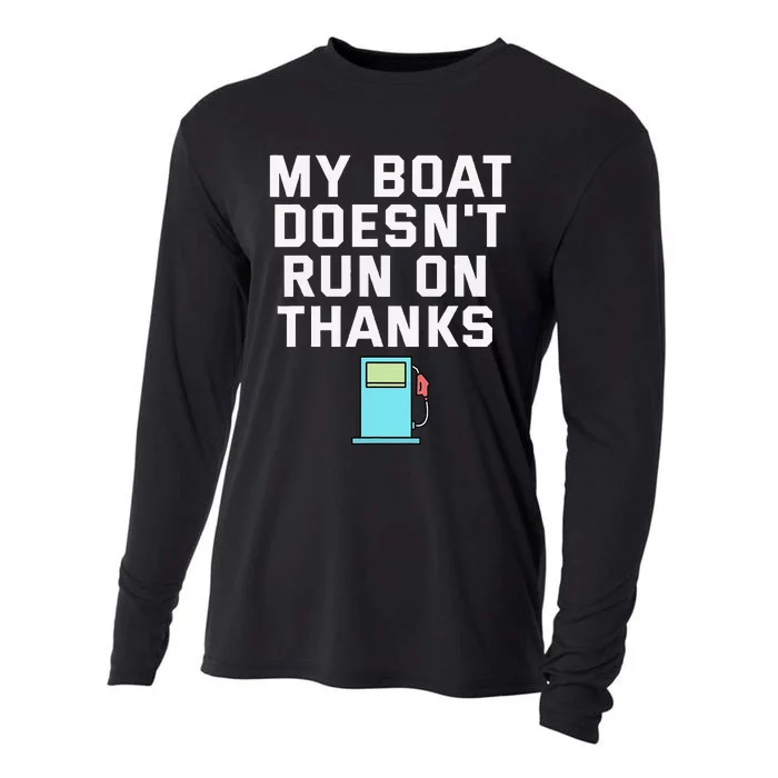 My Boat Doesnt Run On Thanks Boating For Boat Owners Cooling Performance Long Sleeve Crew