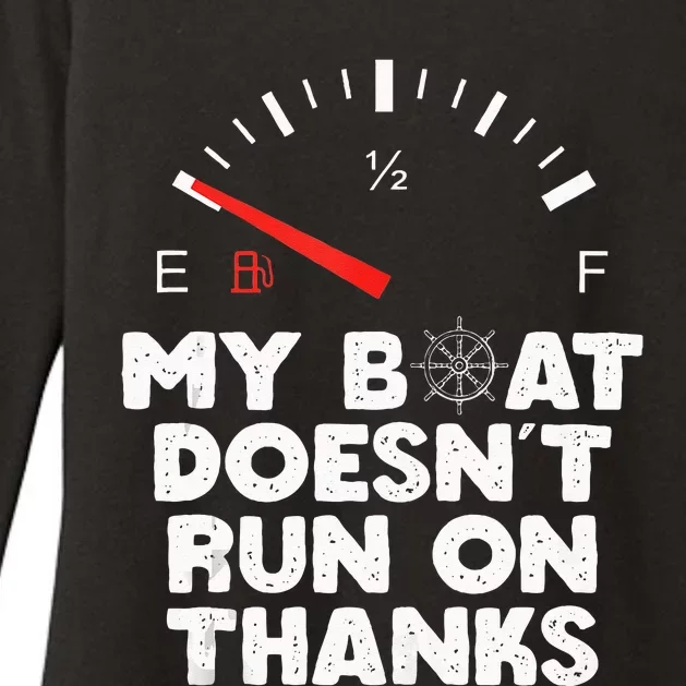 My Boat Doesnt Run On Thanks Boating Quote For Boat Owners Womens CVC Long Sleeve Shirt