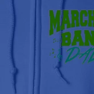 Marching Band Dad Gift For Marching Band Dad Cool Gift Full Zip Hoodie