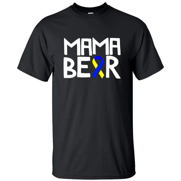 Mama Bear Down Syndrome Awareness Mom T21 Trisomy Gift Mother's Day Tall T-Shirt