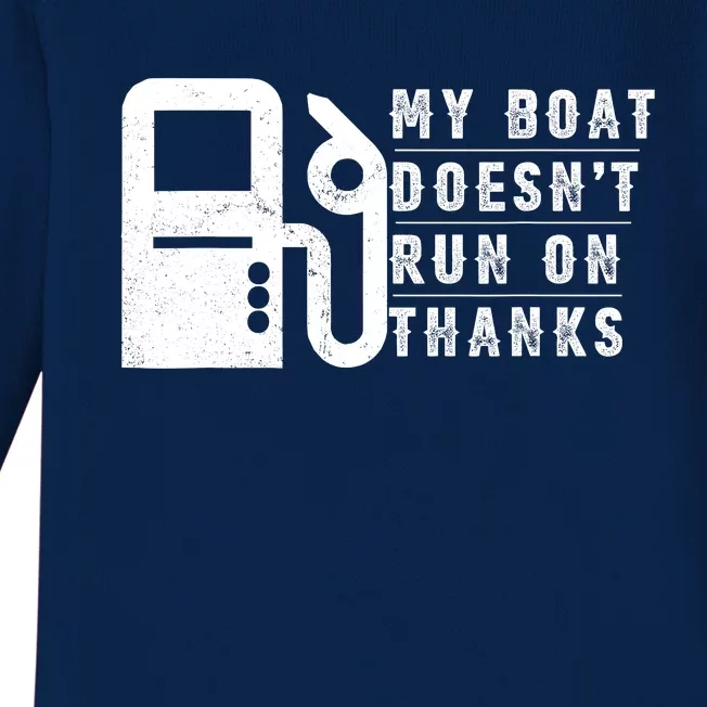 My Boat Doesnt Run On Thanks Boating Gifts For Boat Owners Baby Long Sleeve Bodysuit