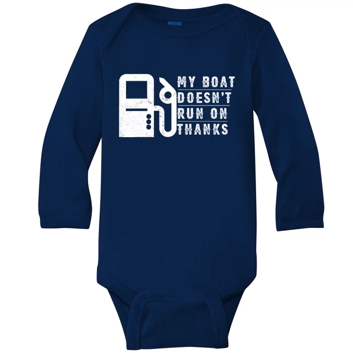 My Boat Doesnt Run On Thanks Boating Gifts For Boat Owners Baby Long Sleeve Bodysuit