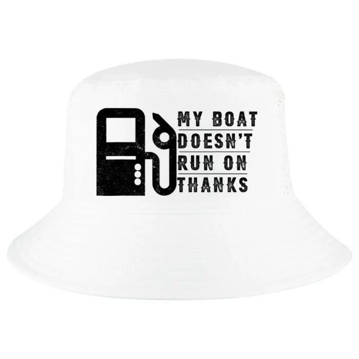 My Boat Doesnt Run On Thanks Boating Gifts For Boat Owners Cool Comfort Performance Bucket Hat